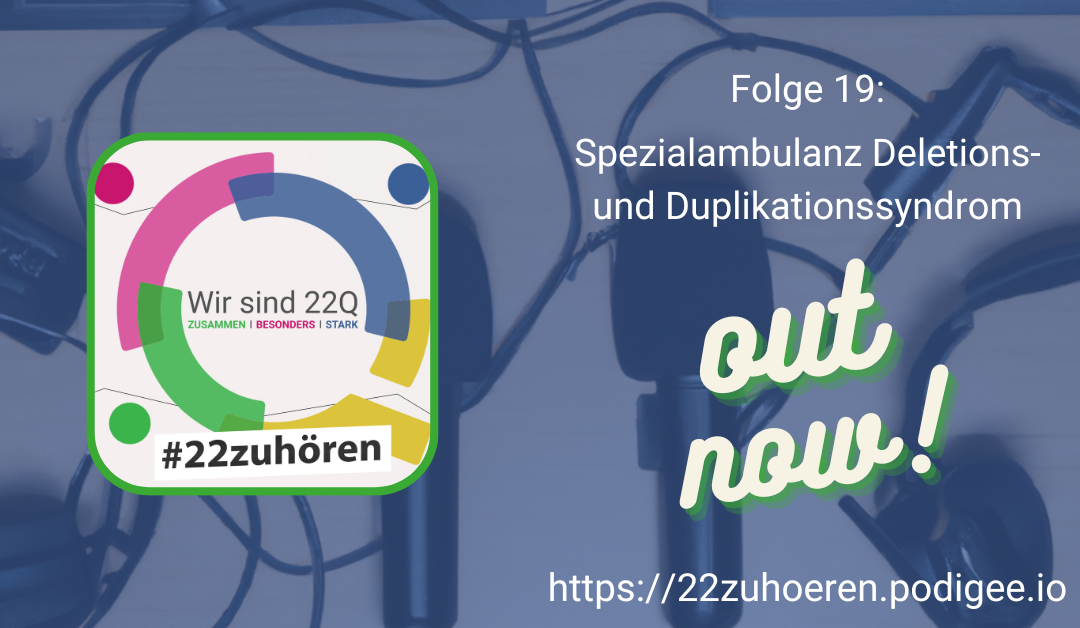 Folge 19 – Spezialambulanz Deletions- und Duplikationssyndrom